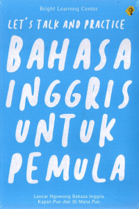 Image of Lets Talk and Pratice : Bahasa Inggris Untuk Pemula