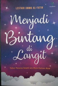 Image of Menjadi Bintang di Langit; Tebar pesona islam ala mom zaman now